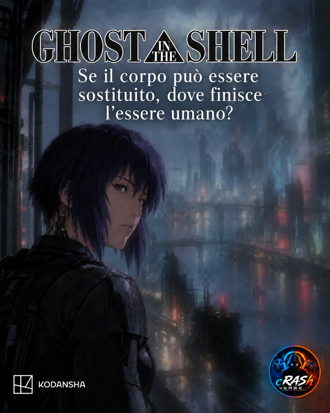 GHOST IN THE SHELL — Se il corpo può essere sostituito, dove finisce l’essere umano?