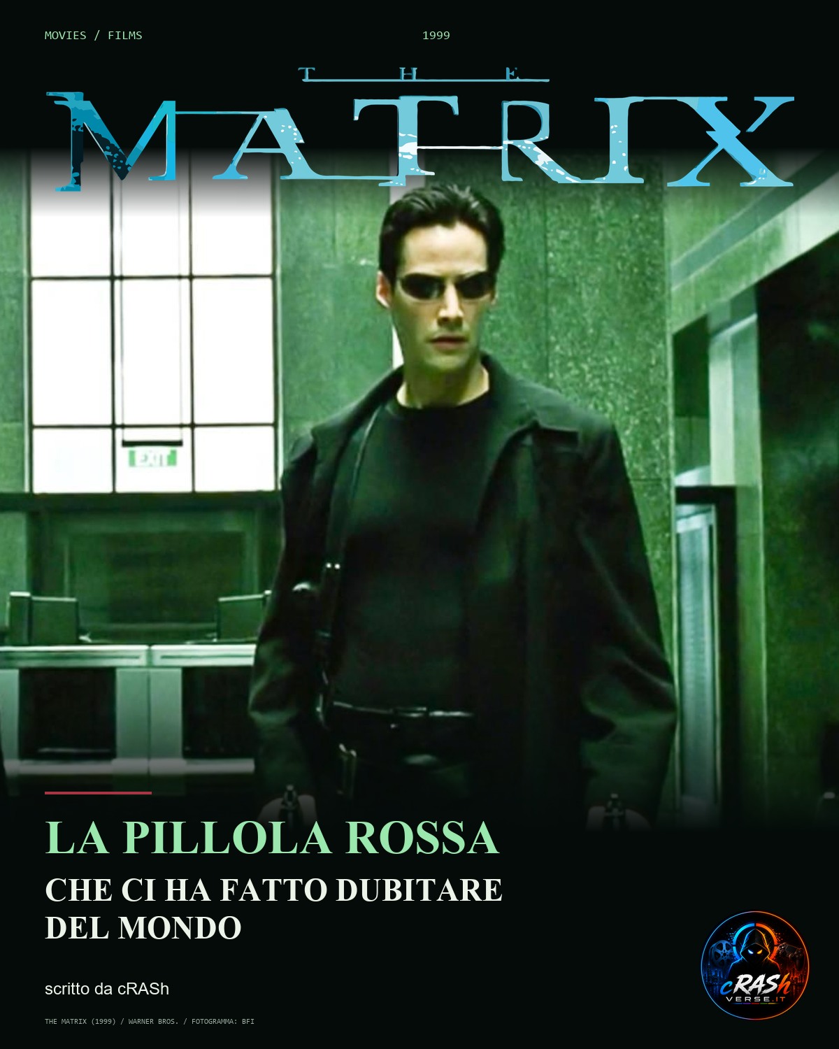 MATRIX — La pillola rossa che ci ha fatto dubitare del mondo