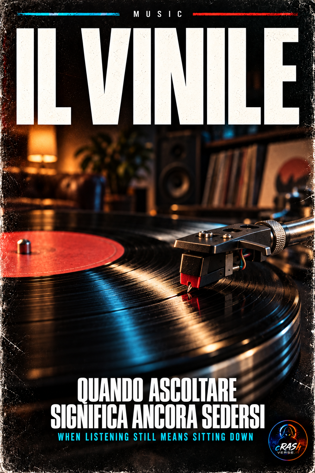 IL VINILE — QUANDO ASCOLTARE SIGNIFICA ANCORA SEDERSI