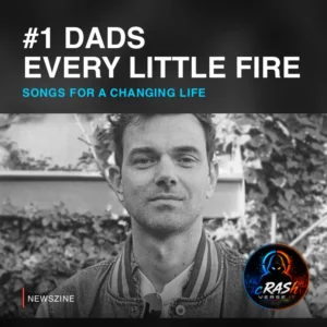 #1 Dads pubblica Every Little Fire: dodici canzoni fra casa e cambiamento — cover editoriale