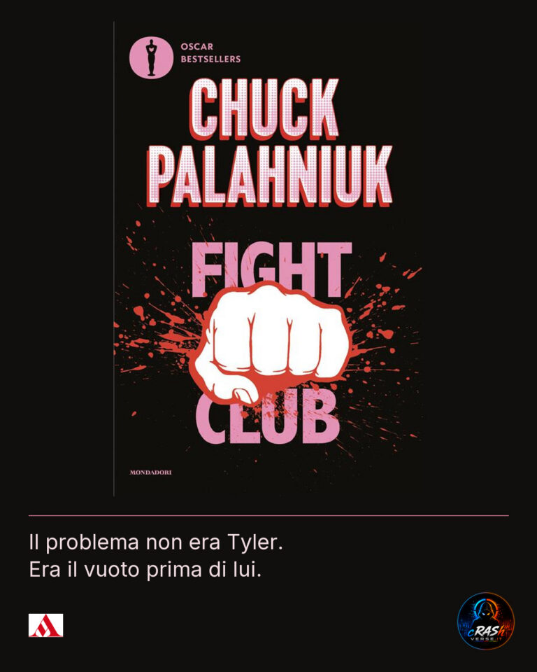 Fight Club di Chuck Palahniuk — Il problema non era Tyler. Era il vuoto prima di lui. Grafica CrashVerse con copertina originale Mondadori.