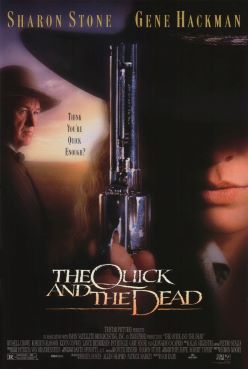 Locandina originale di The Quick and the Dead. Diritti dei rispettivi titolari.