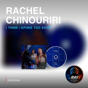 Cover Newszine: Rachel Chinouriri pubblica I Think I Spoke Too Soon, fra pop e identità. Materiale ufficiale.